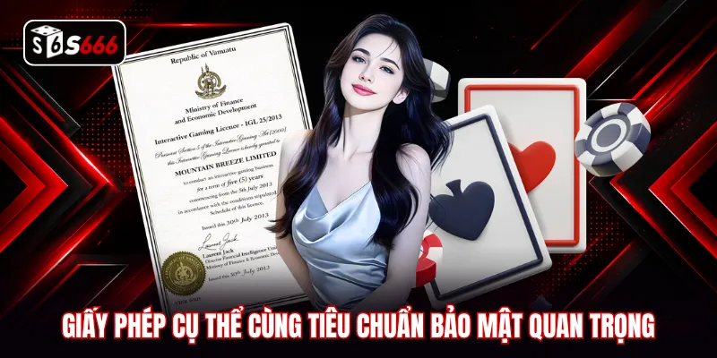 Giấy phép cụ thể cùng tiêu chuẩn bảo mật quan trọng